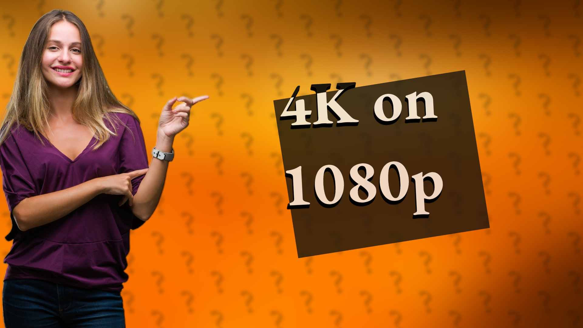 4K on 1080p
