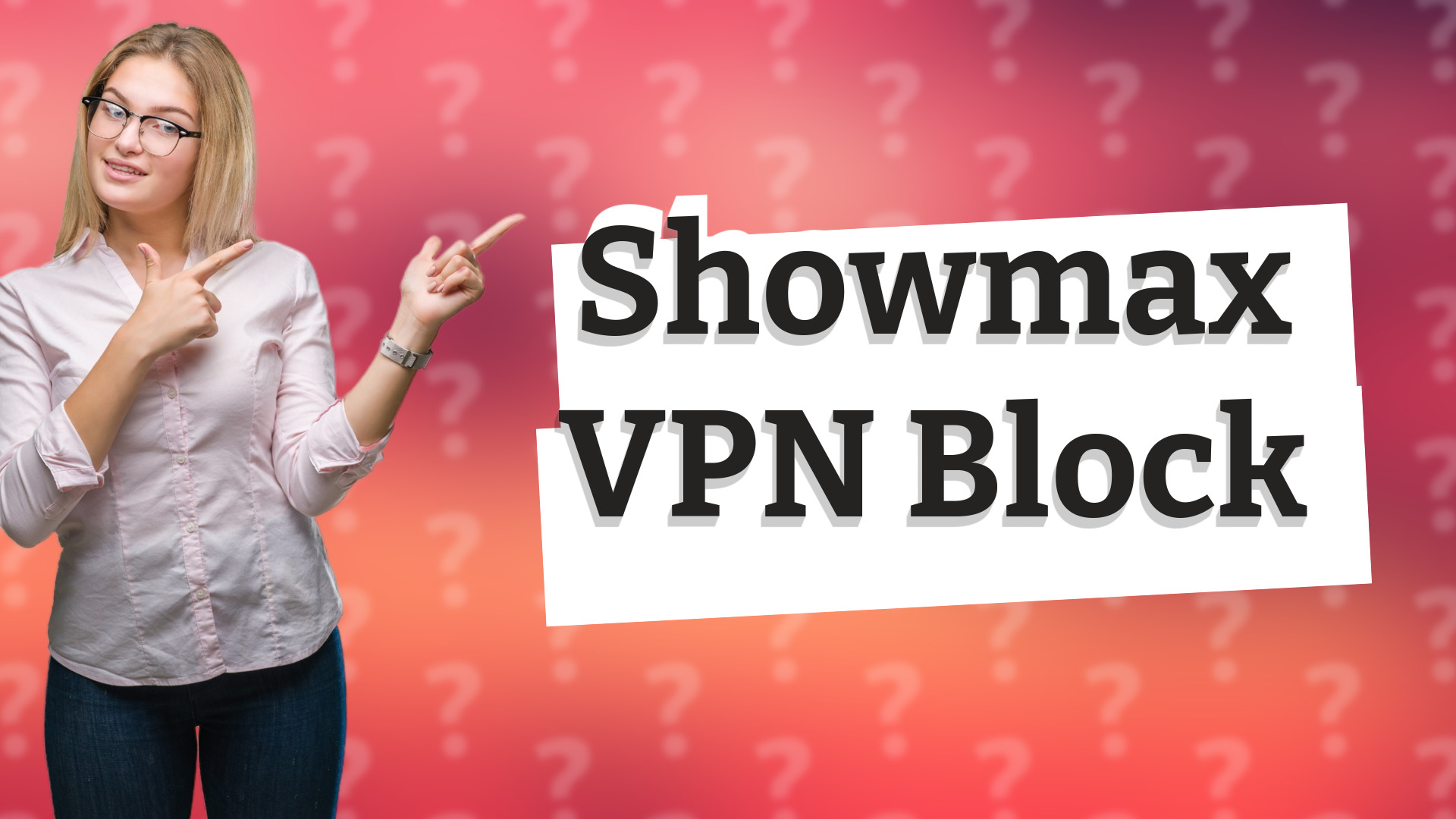 Showmax VPN Block