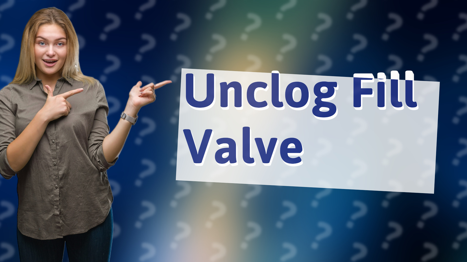 Unclog Fill Valve