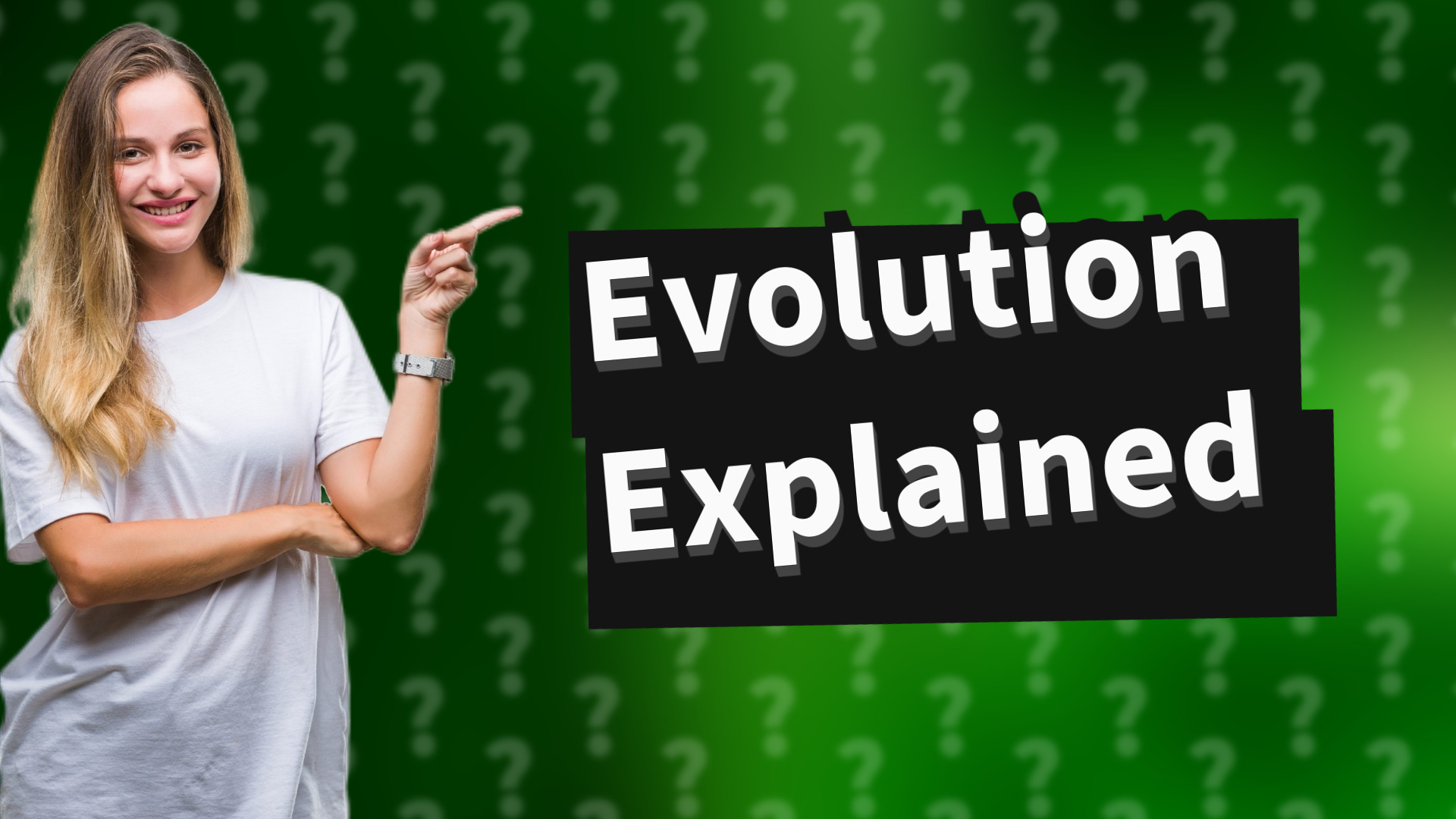 Evolution Explained