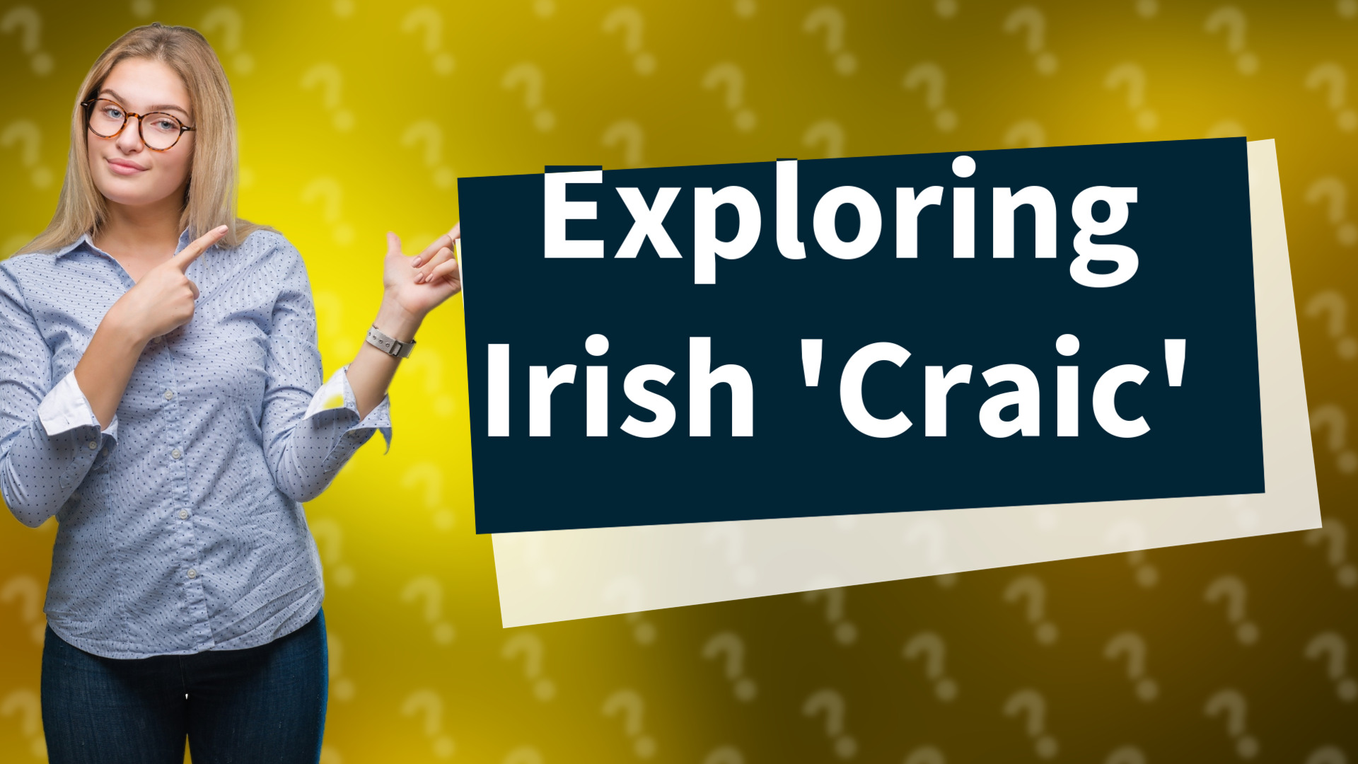 Exploring Irish 'Craic'