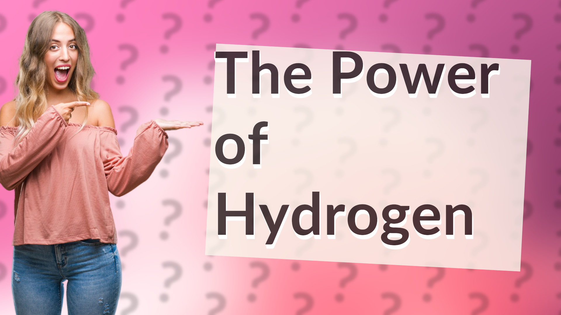 The Power of Hydrogen