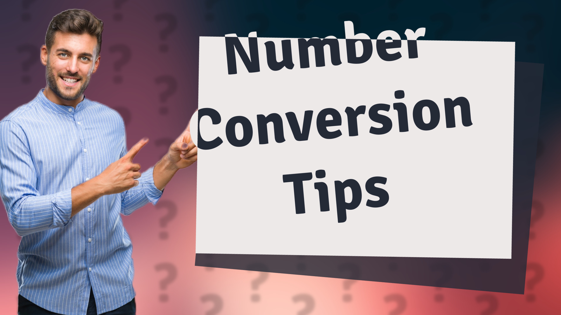 Number Conversion Tips