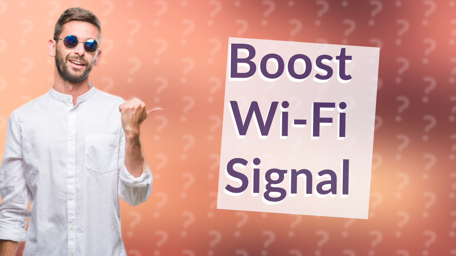 Boost Wi-Fi Signal