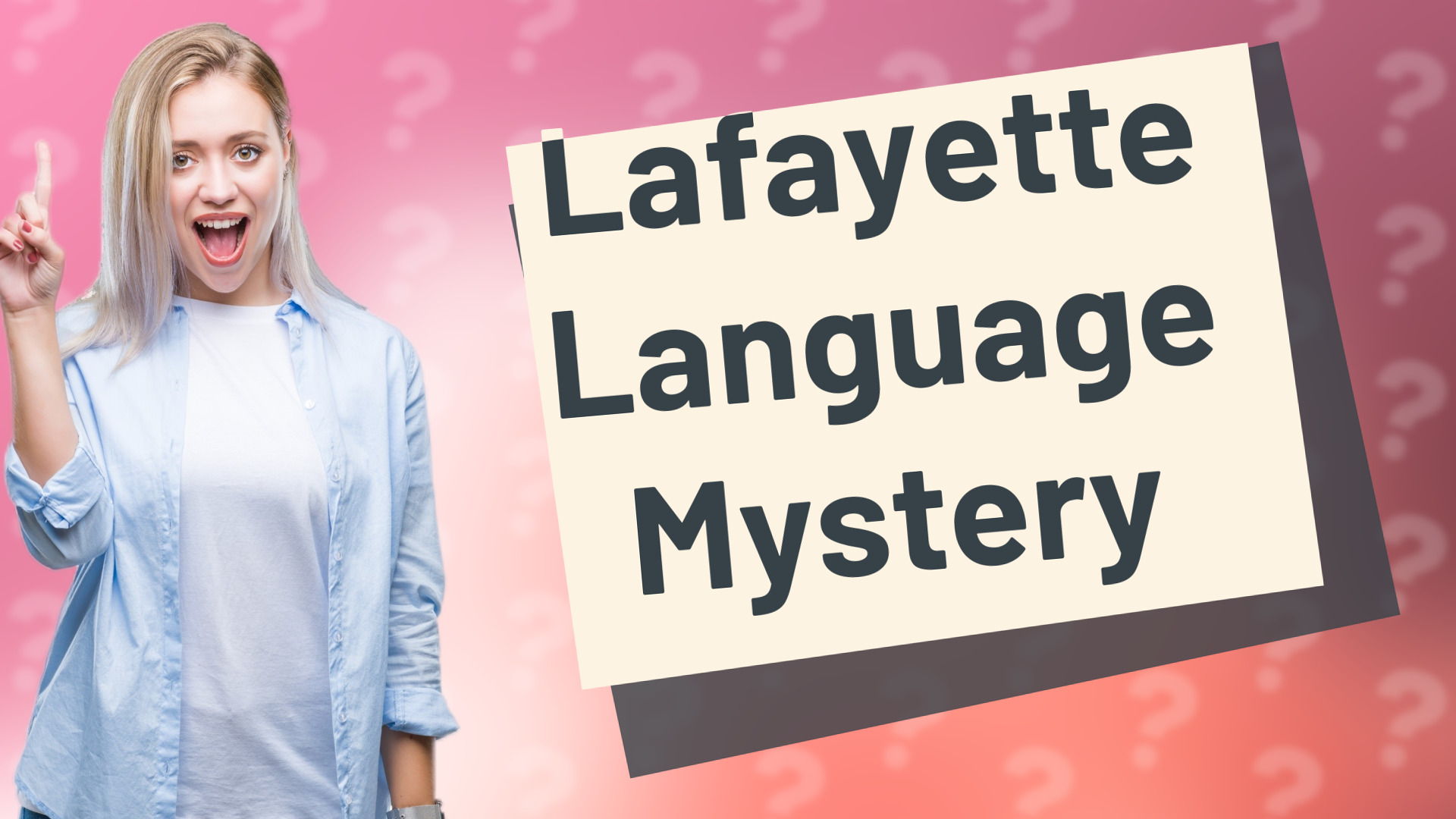 Lafayette Language Mystery