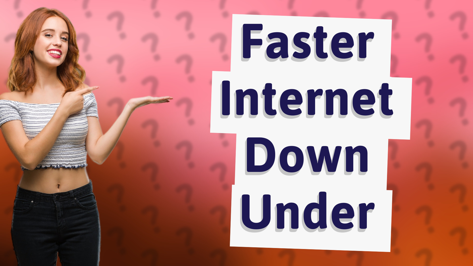 Faster Internet Down Under