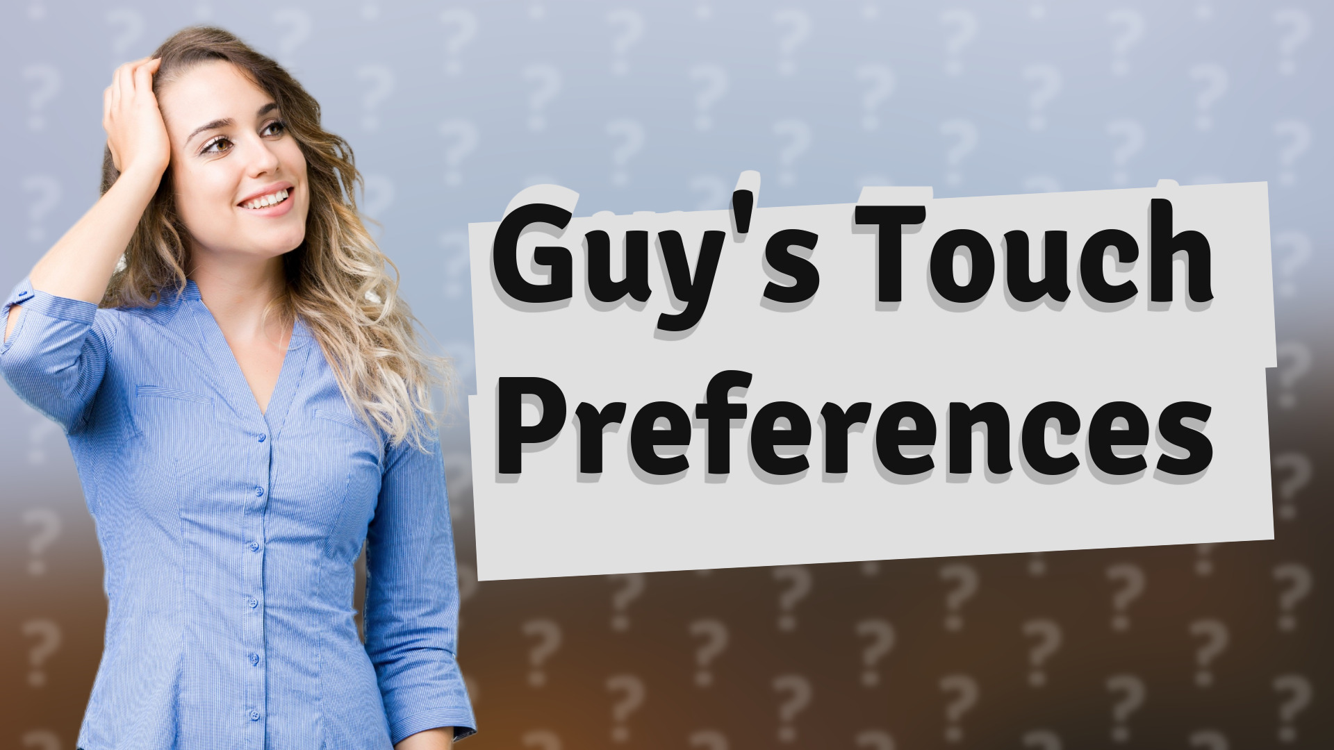 Guy's Touch Preferences