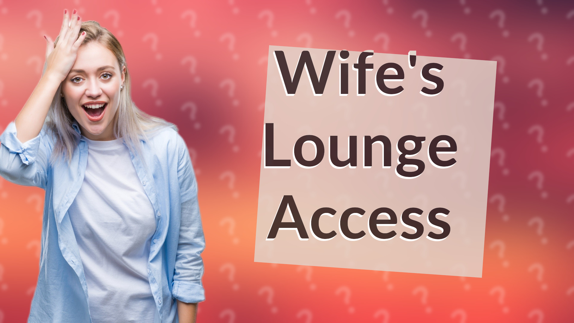 Wife's Lounge Access