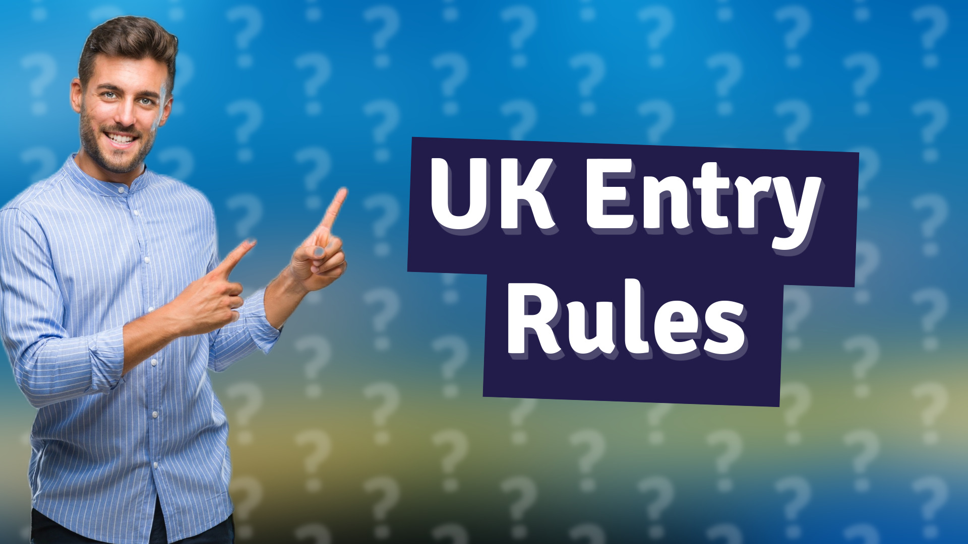 UK Entry Rules