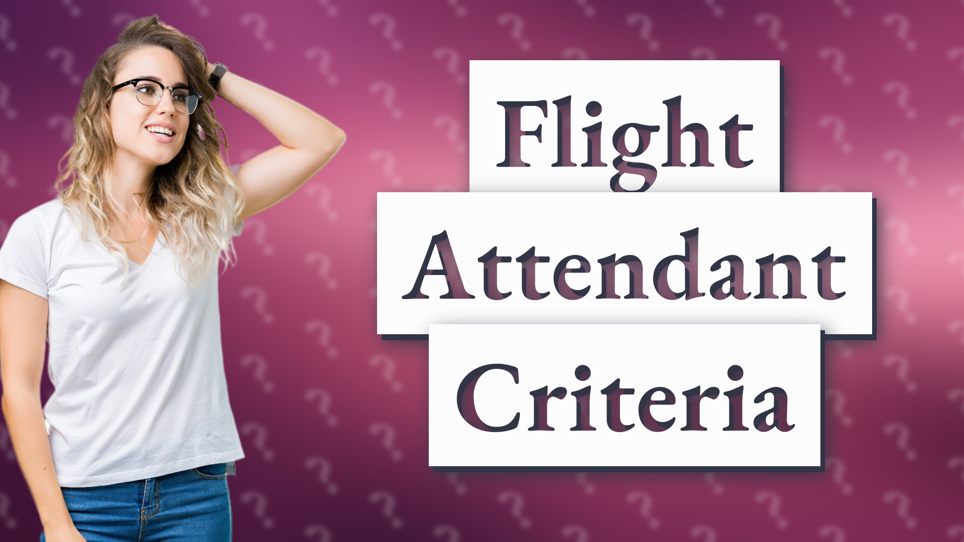Flight Attendant Criteria