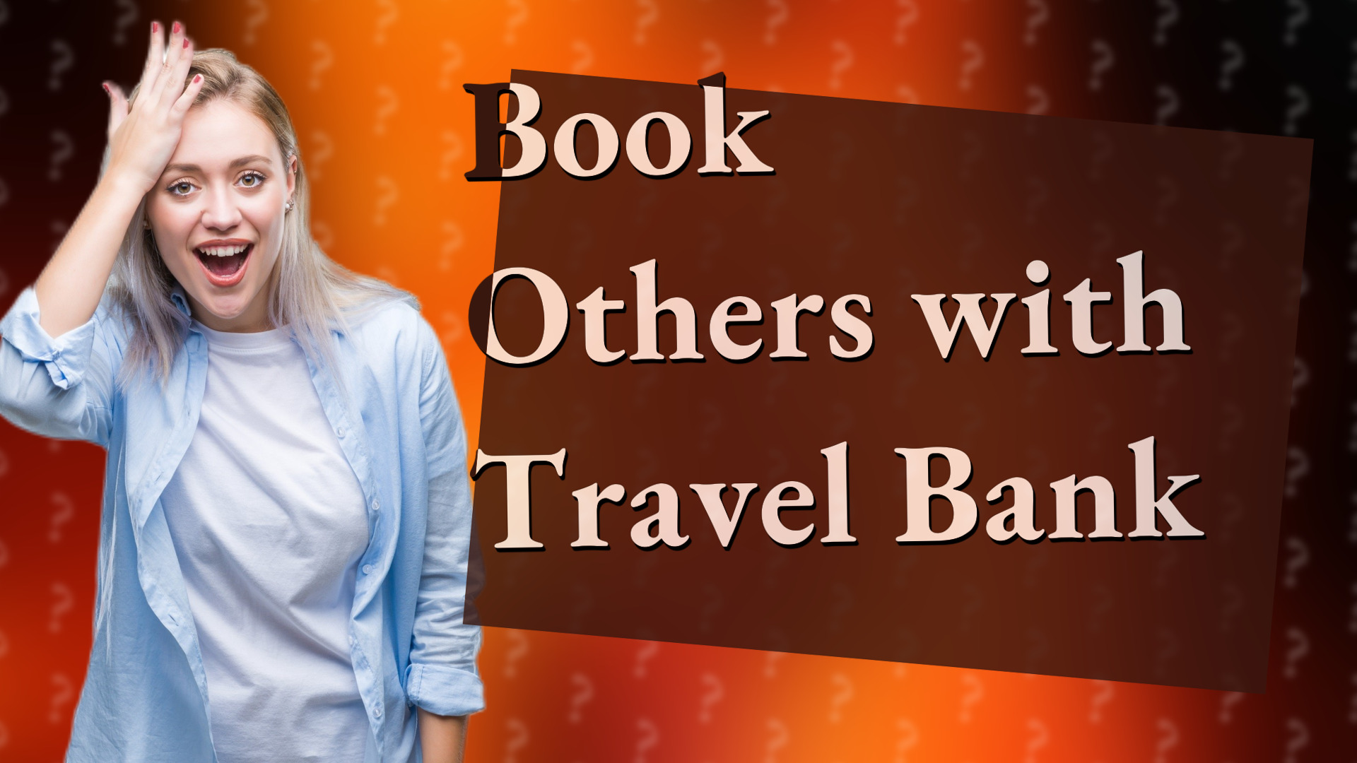 Book Others with Travel Bank