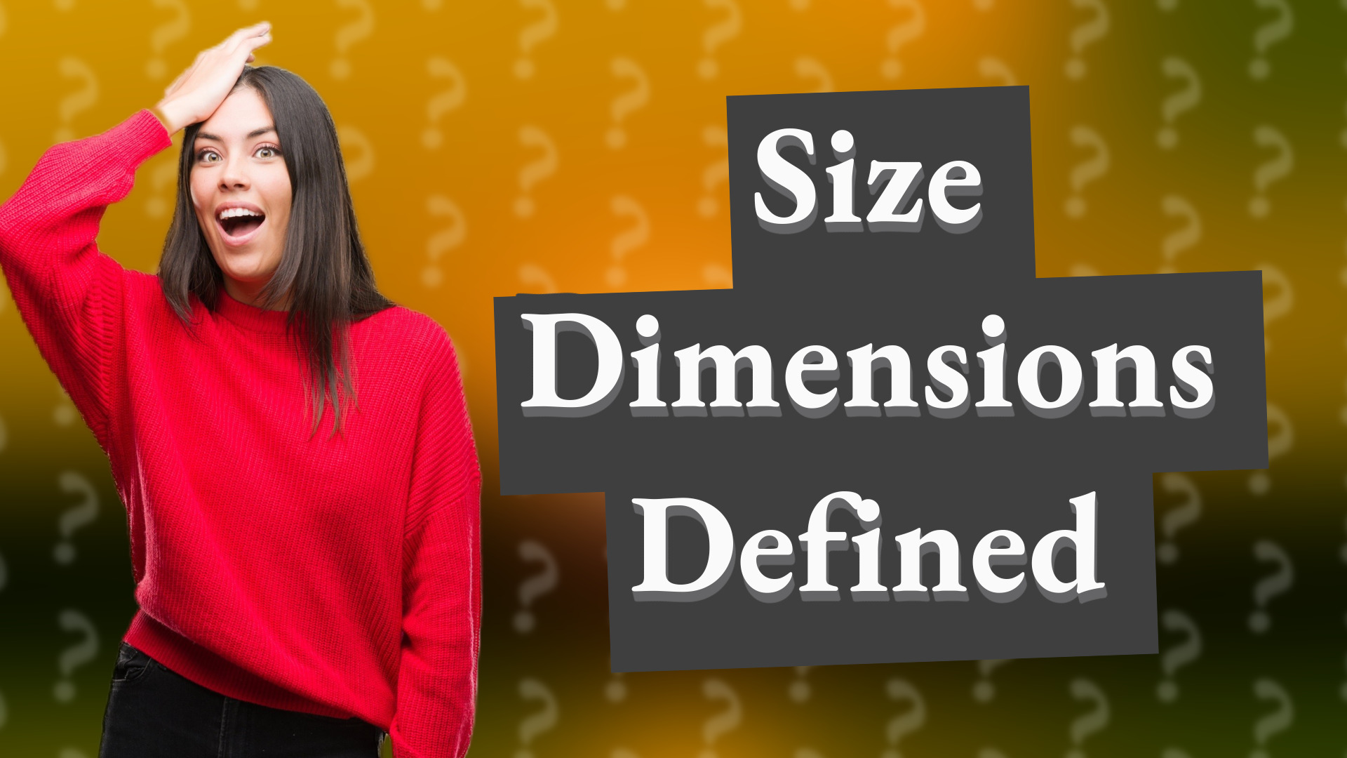 Size Dimensions Defined