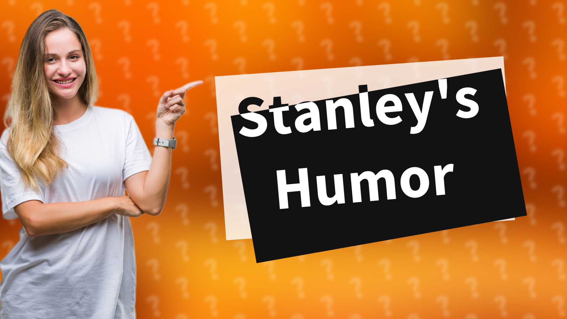 Stanley's Humor