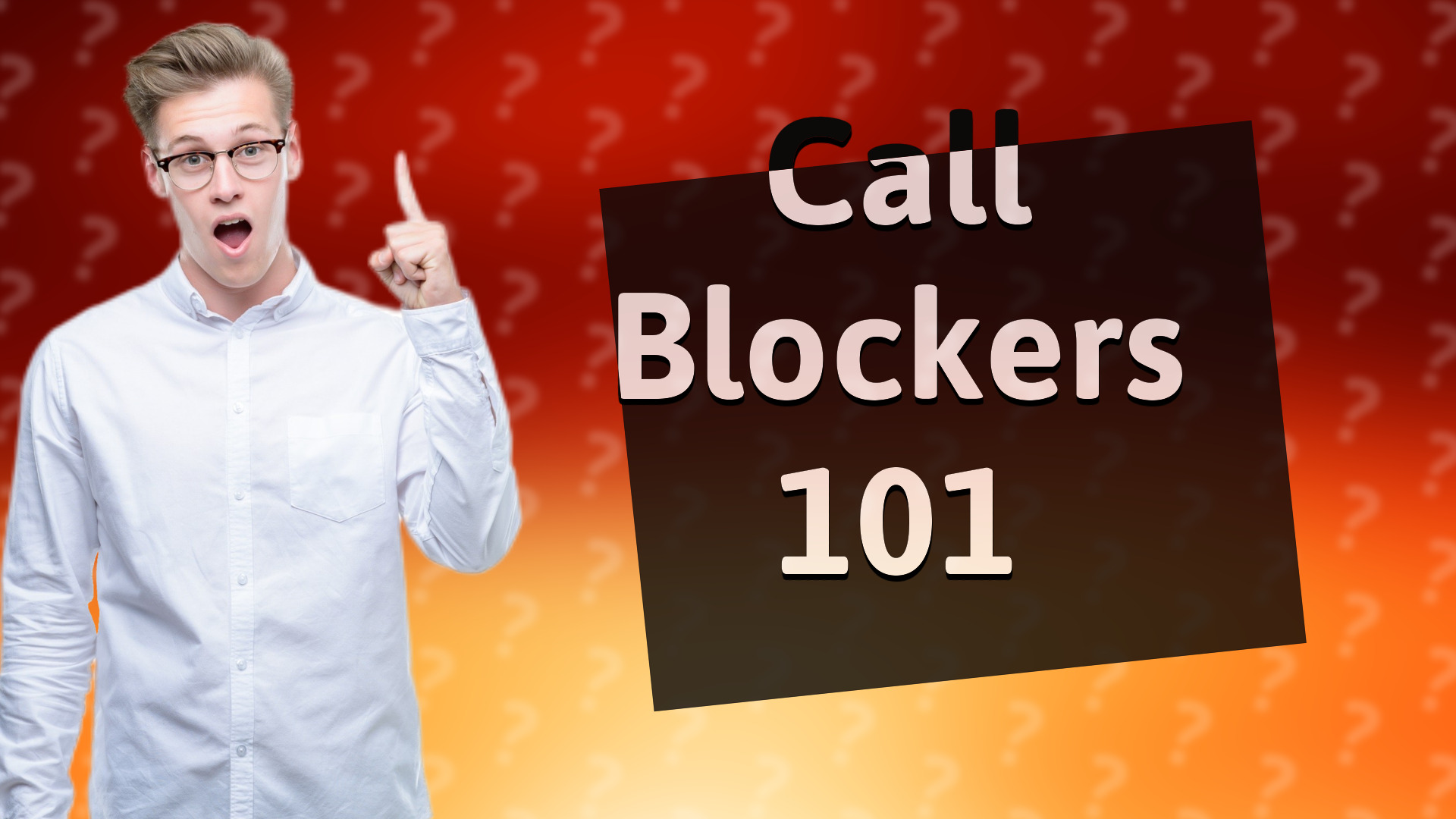 Call Blockers 101