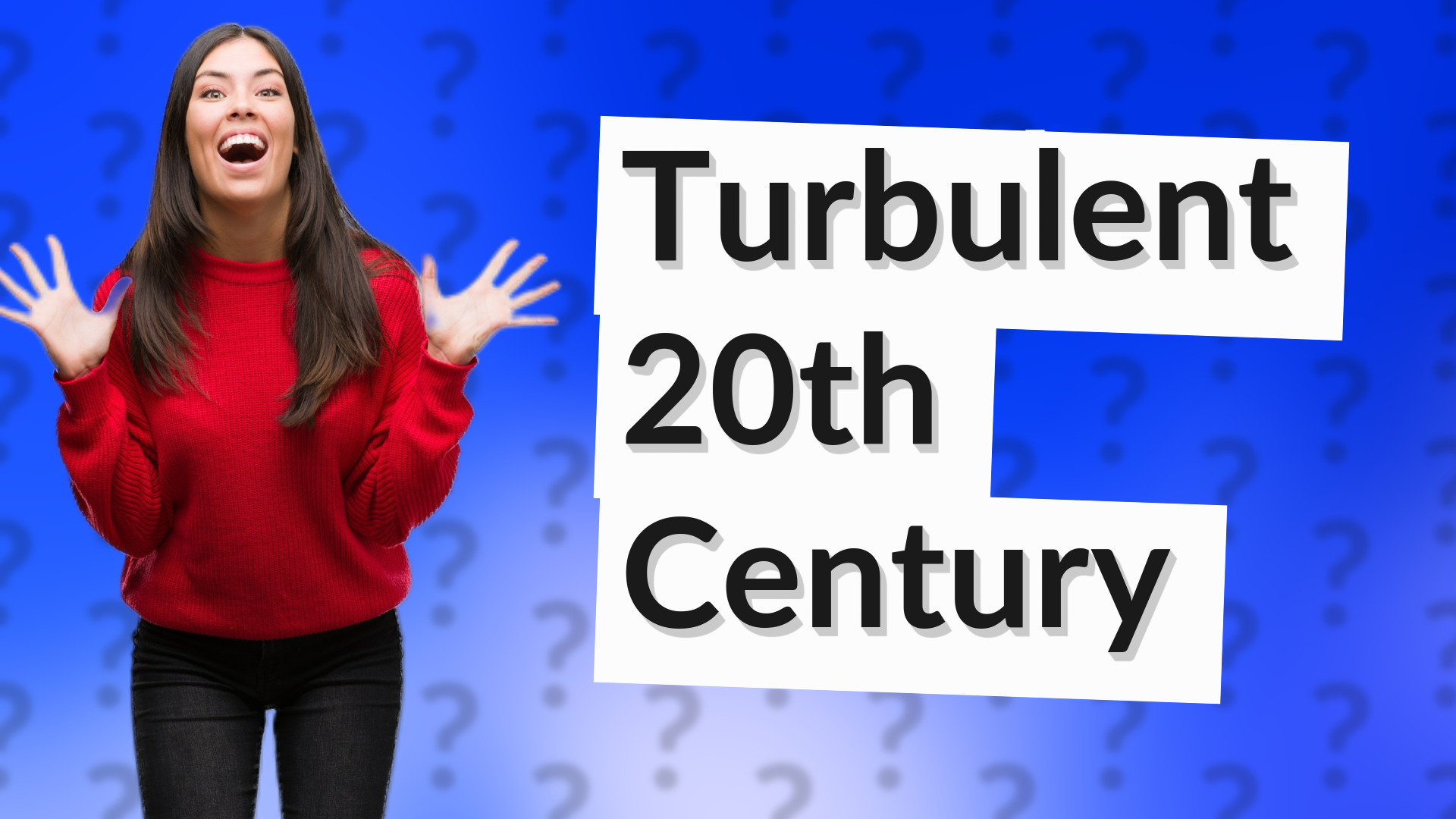 Turbulent 20th Century