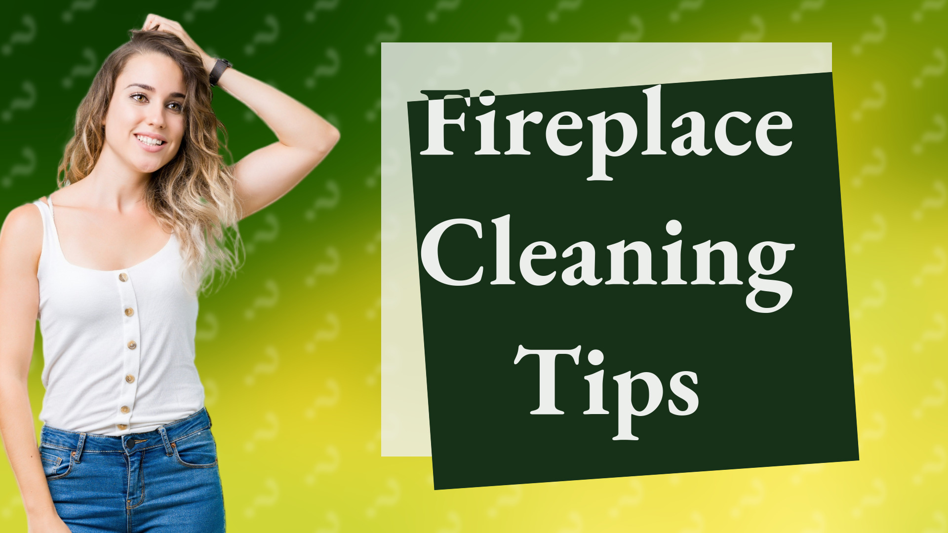 Fireplace Cleaning Tips