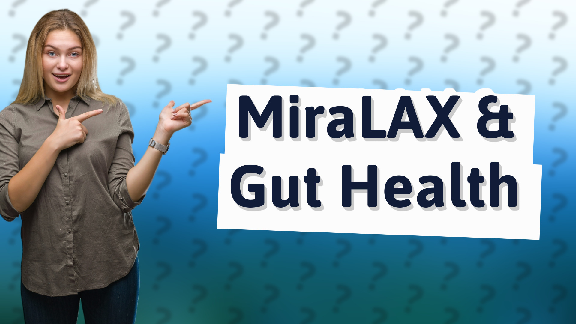 MiraLAX & Gut Health