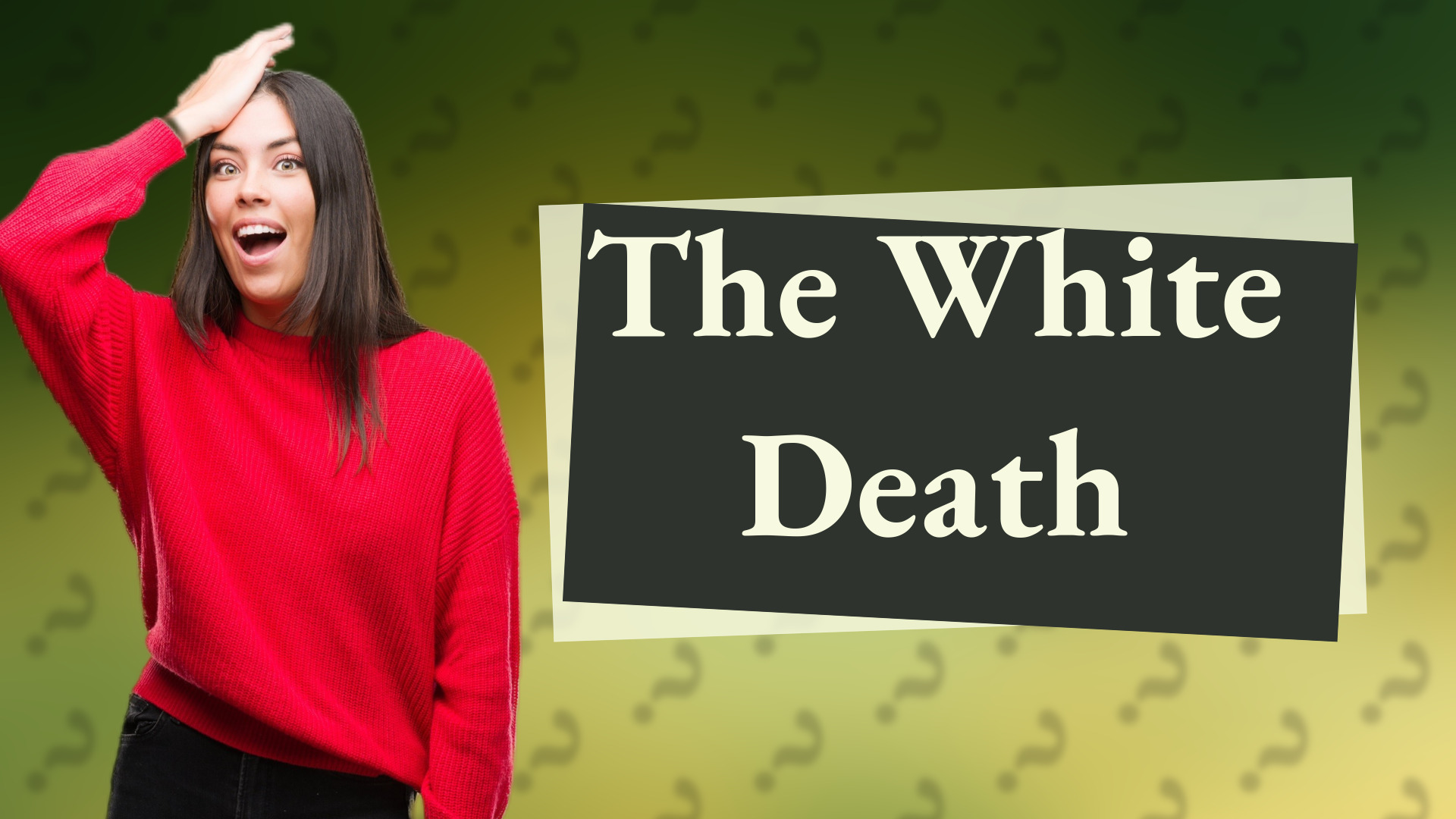 The White Death