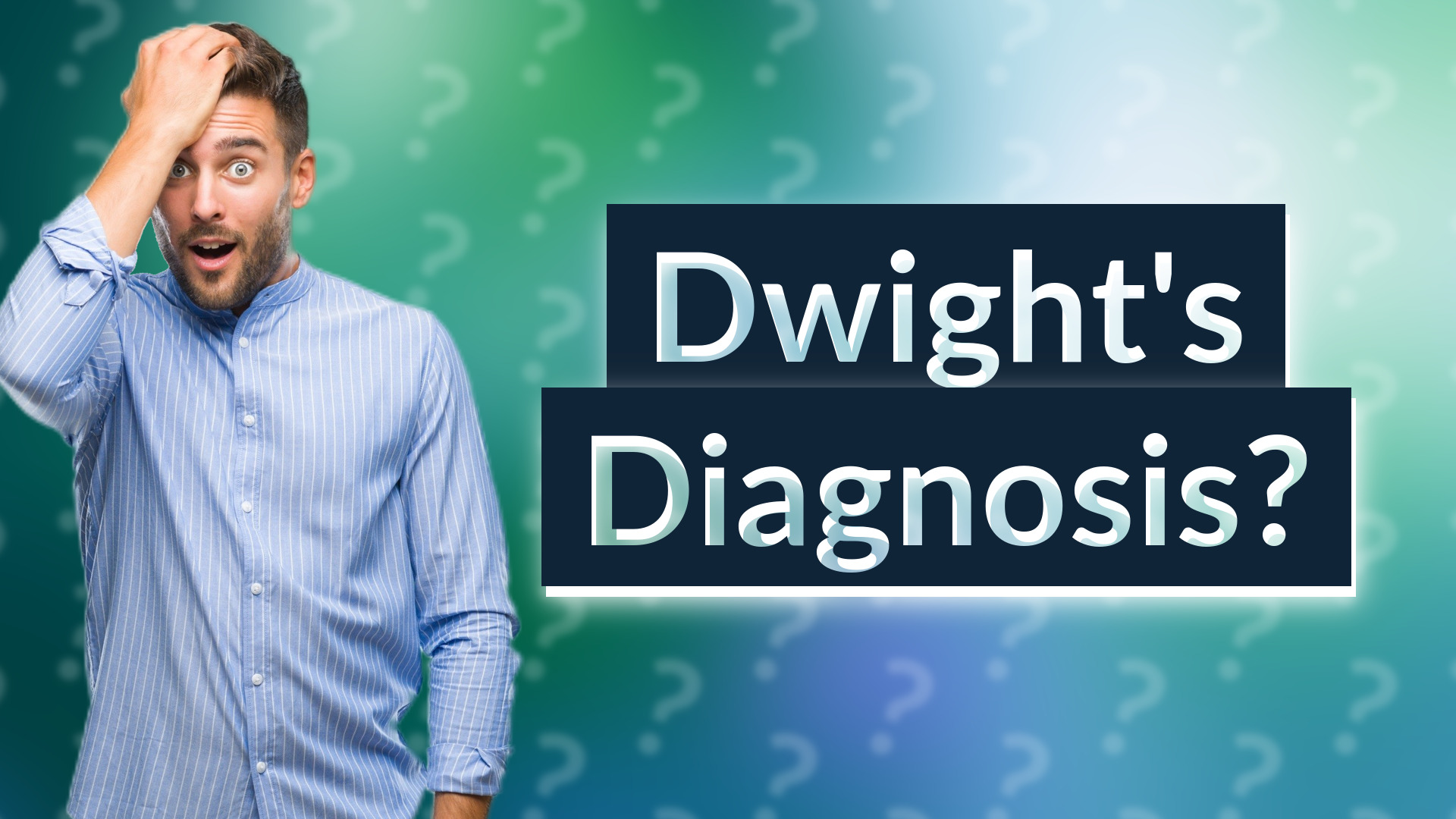 Dwight's Diagnosis?