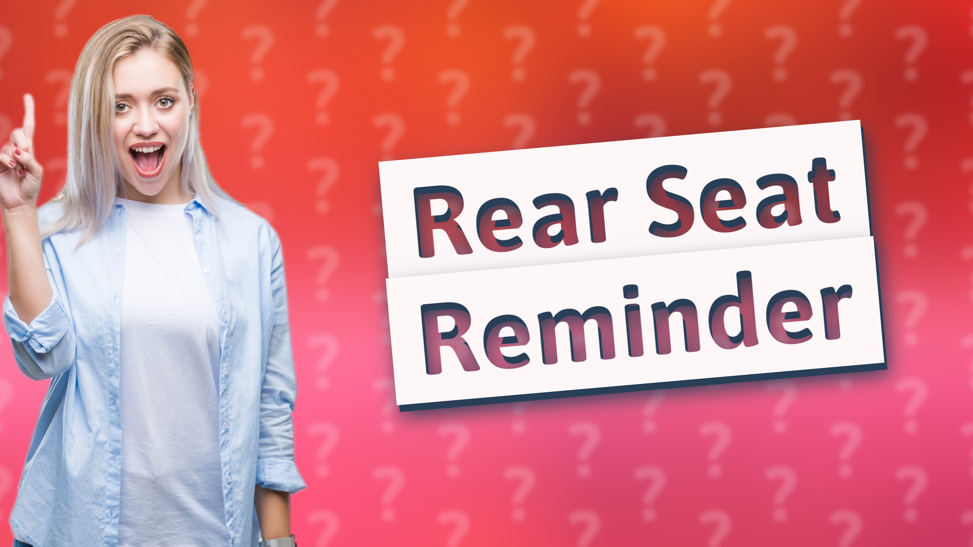 Rear Seat Reminder