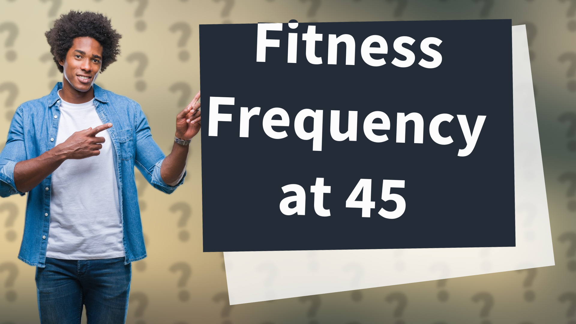 Fitness Frequency at 45