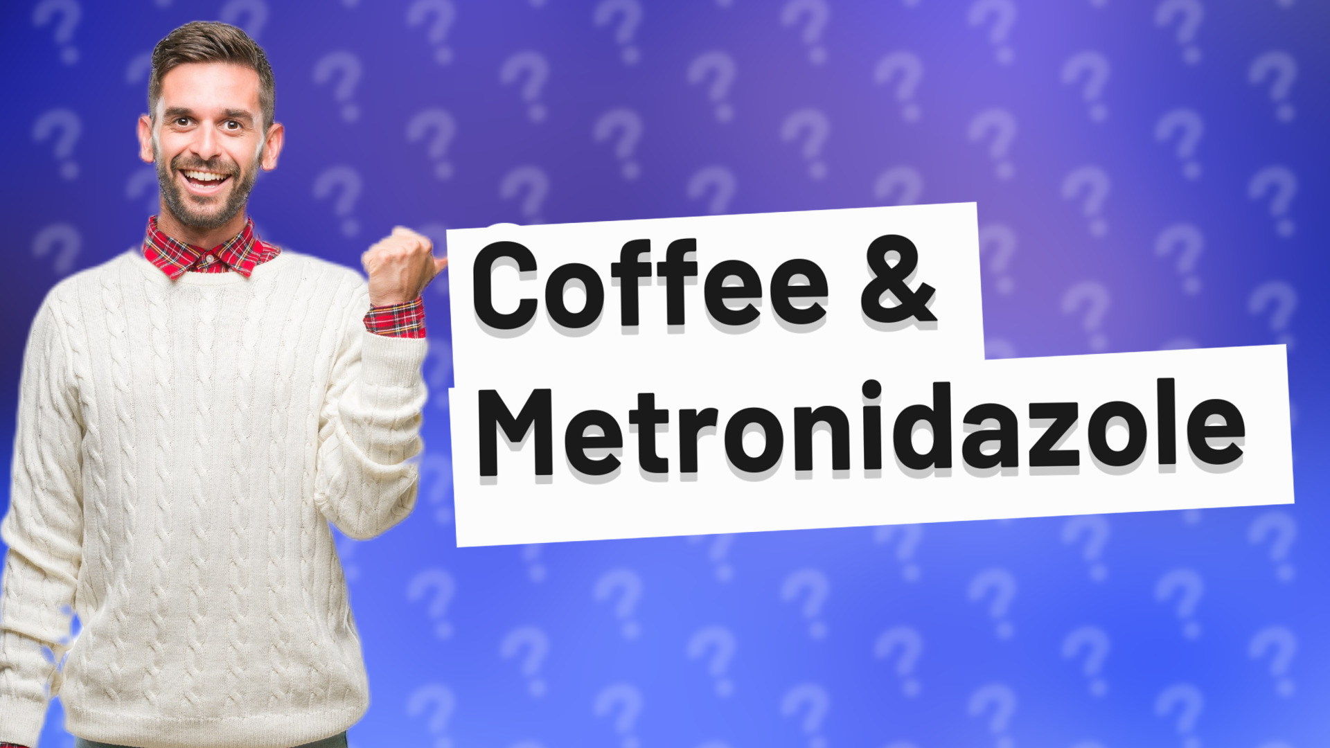 Coffee & Metronidazole