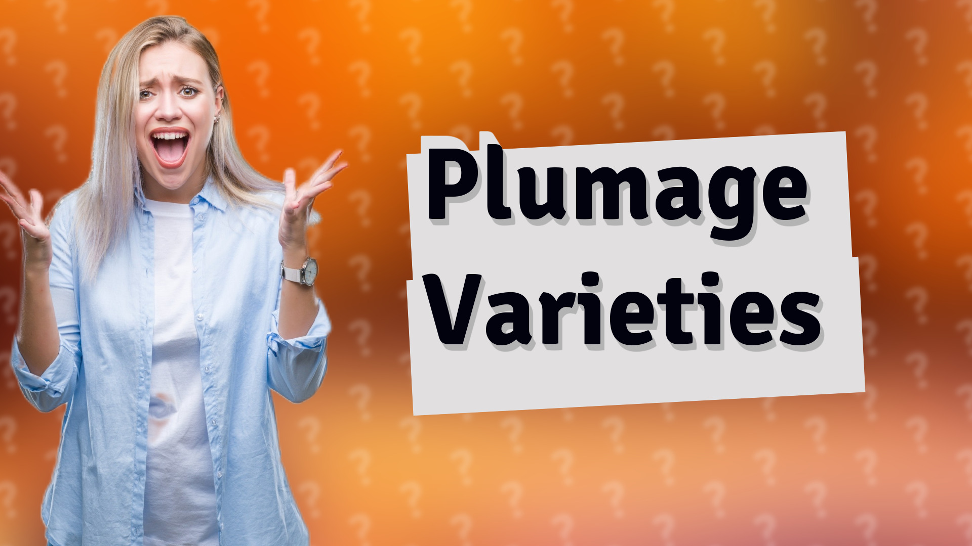 Plumage Varieties