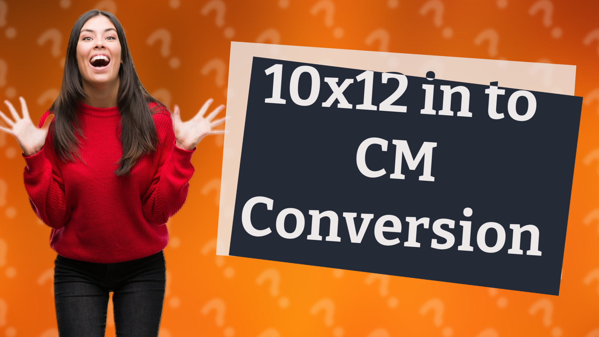 10x12 in to CM Conversion