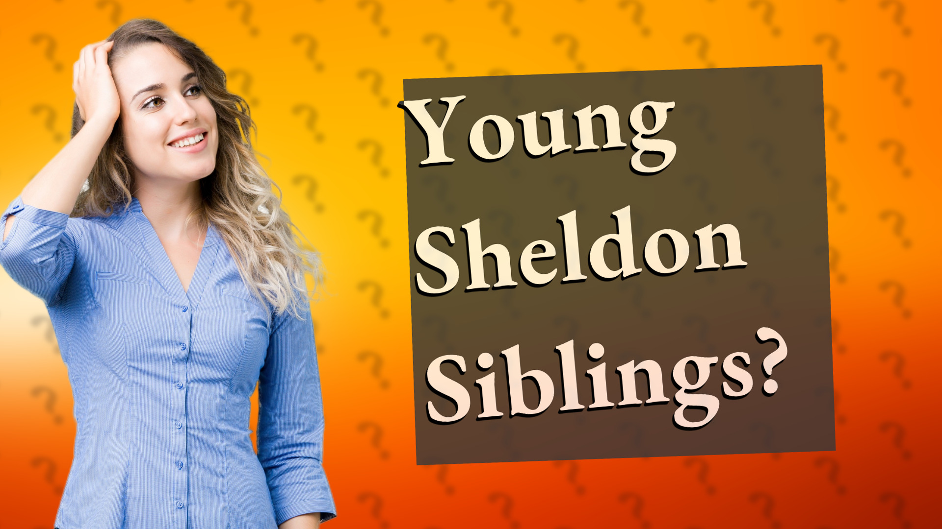 Young Sheldon Siblings?