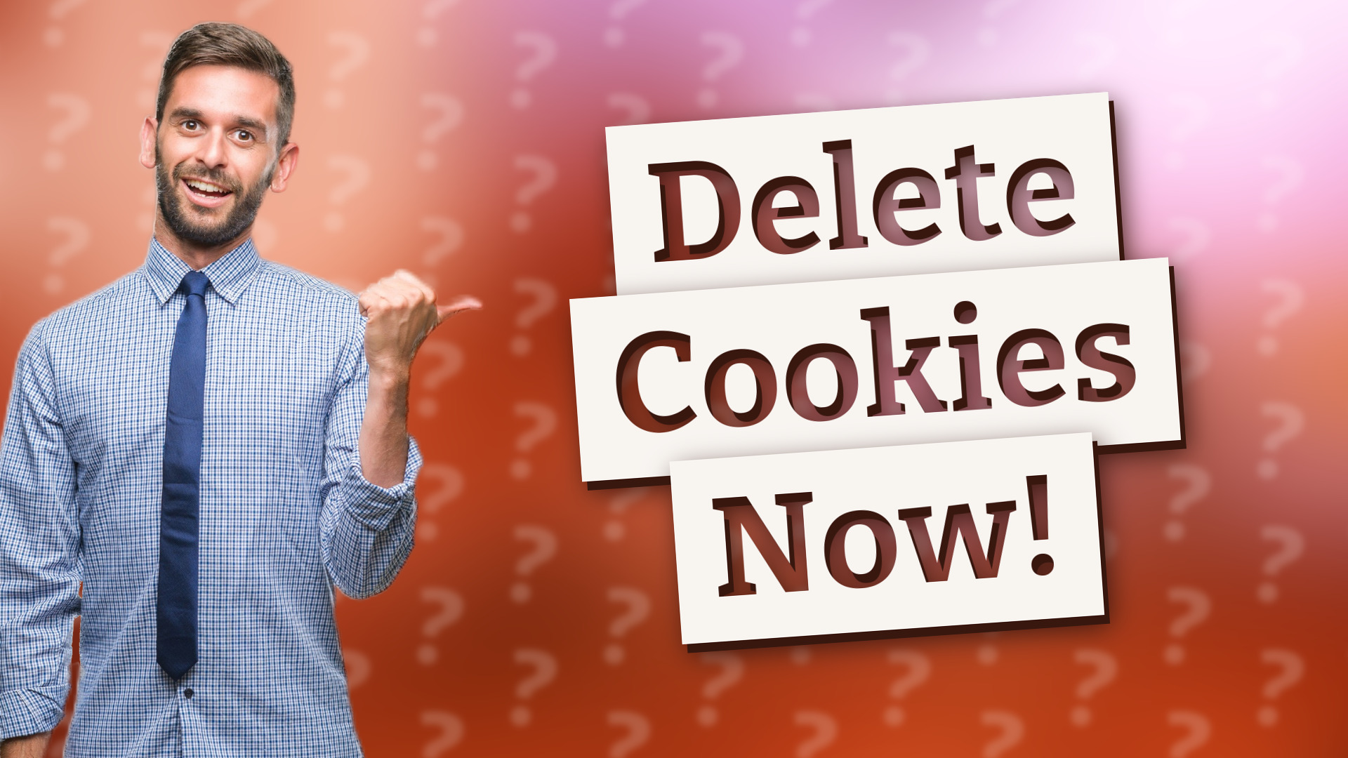 Delete Cookies Now!