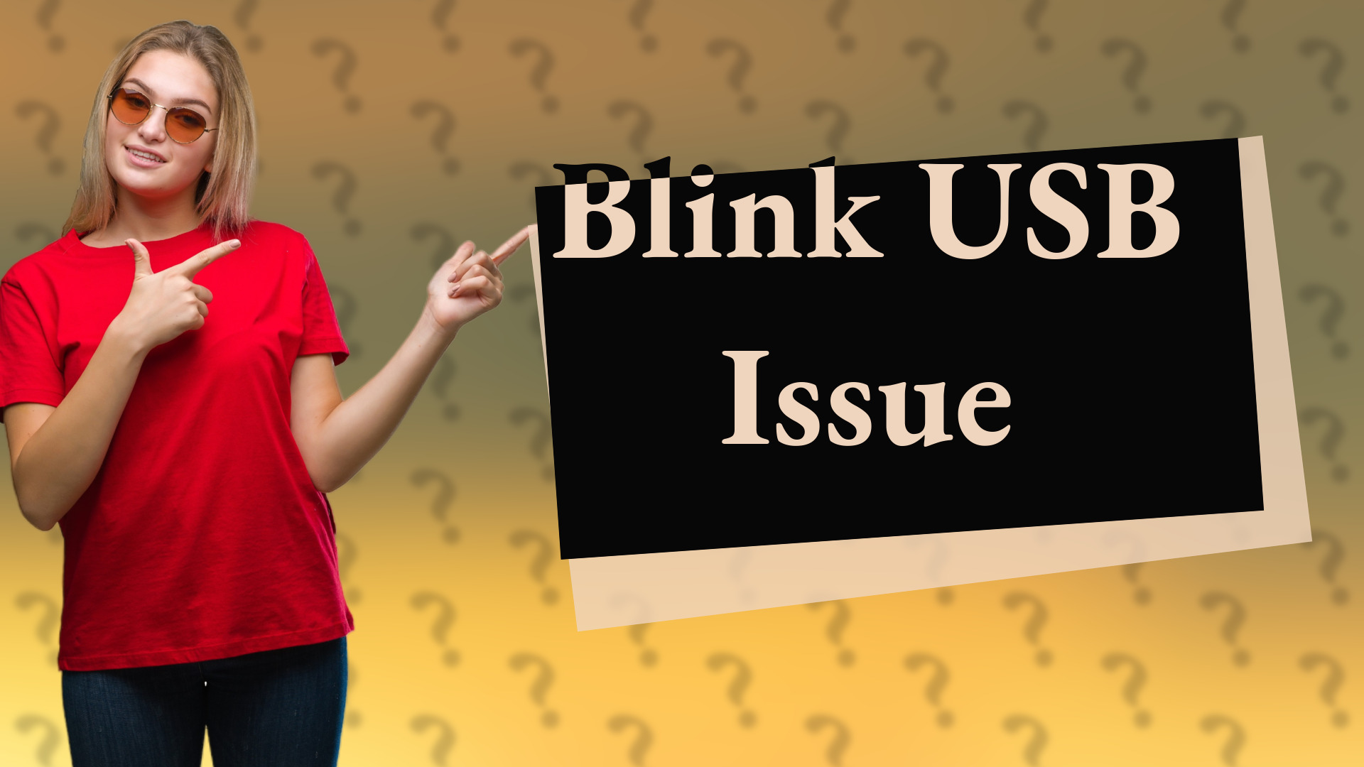 Blink USB Issue