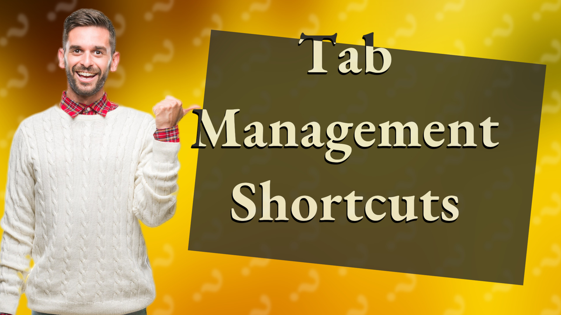 Tab Management Shortcuts