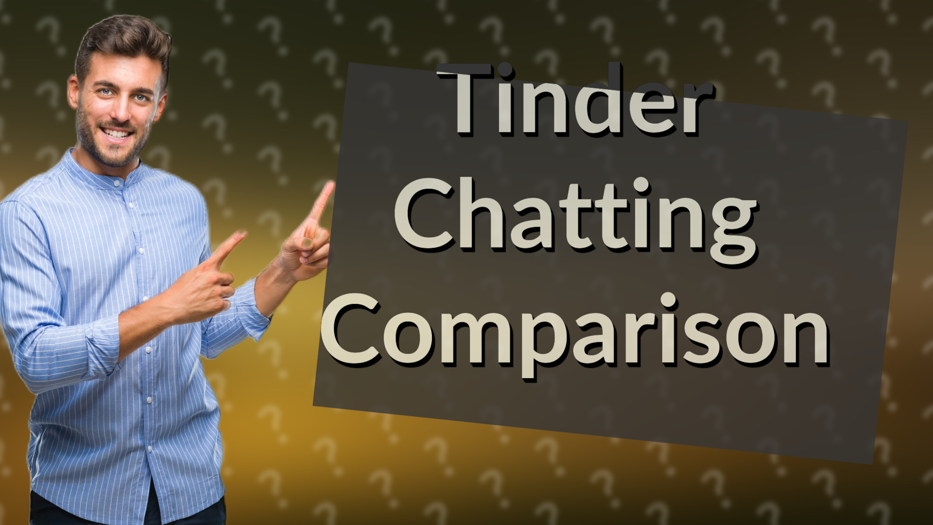 Tinder Chatting Comparison