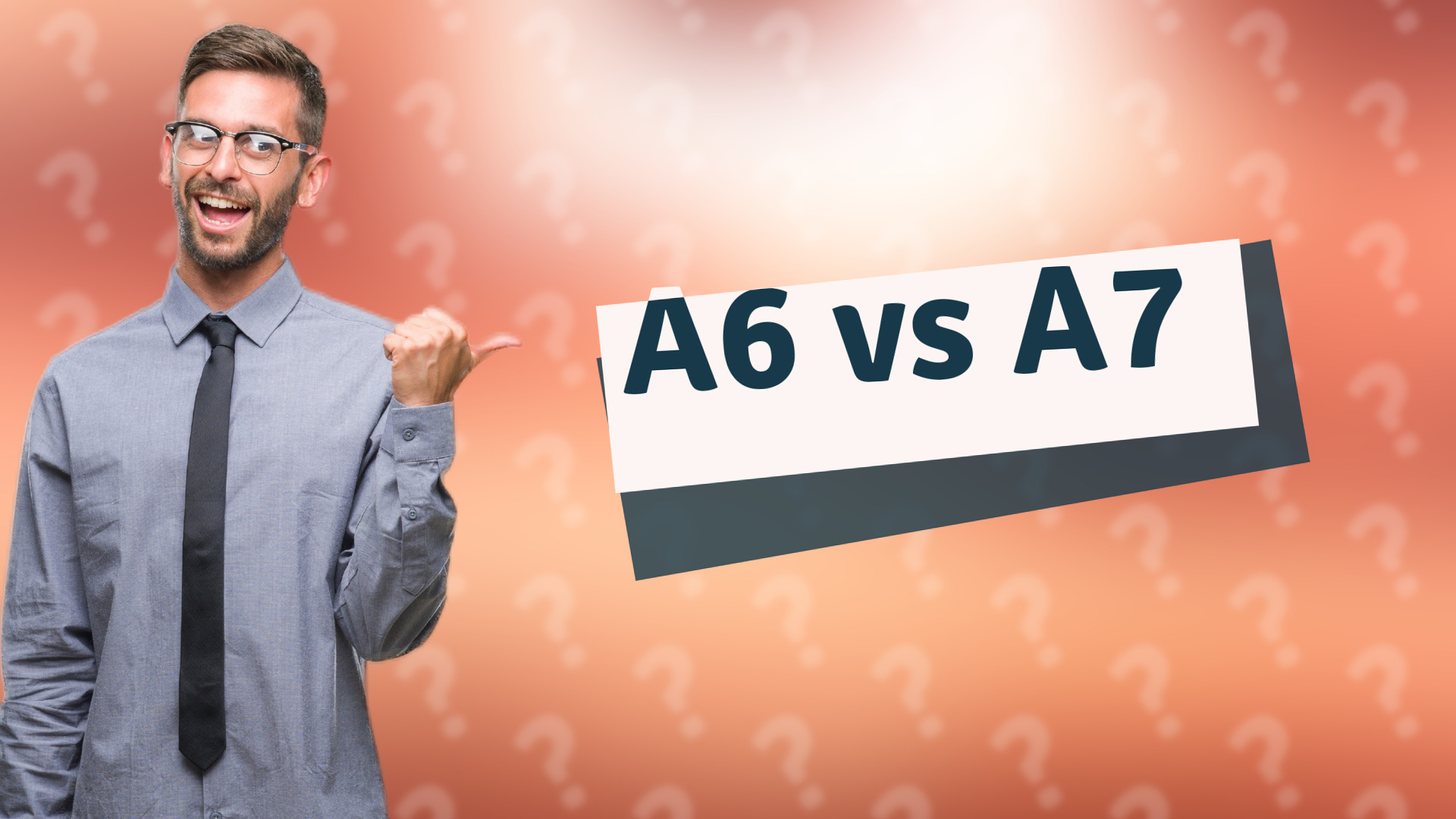 A6 vs A7