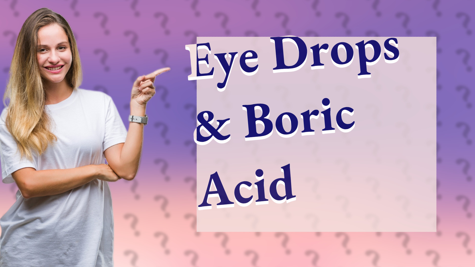 Eye Drops & Boric Acid