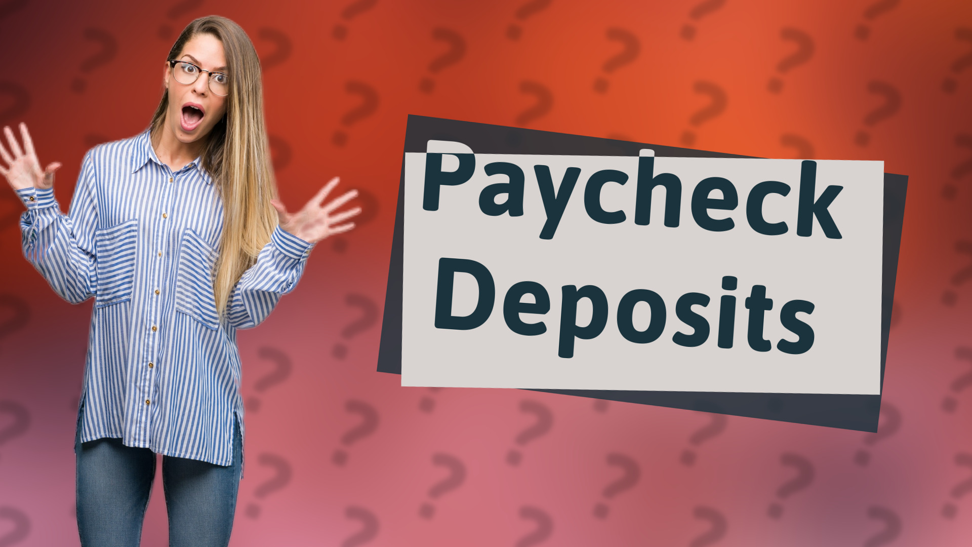 Paycheck Deposits