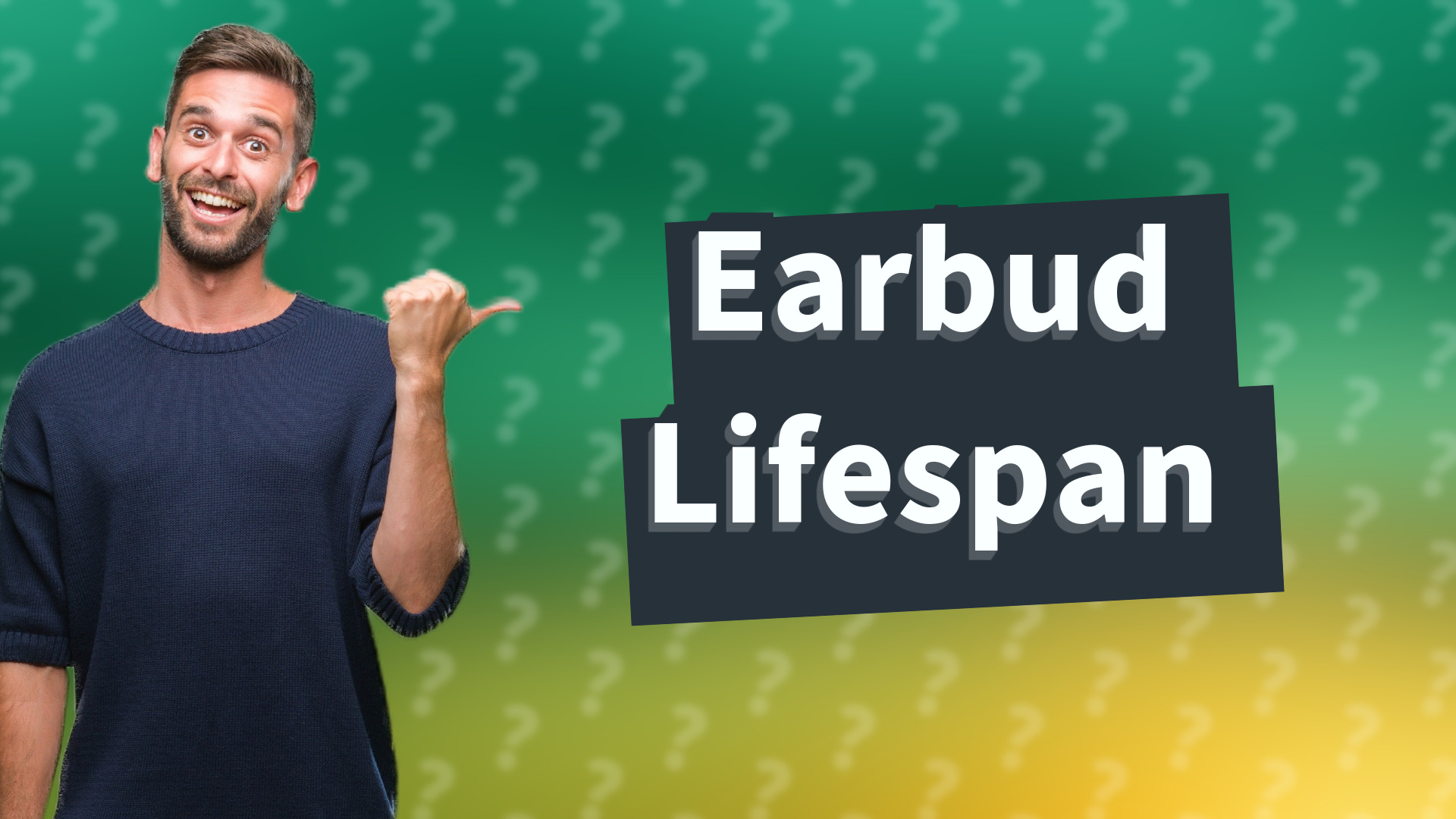 Earbud Lifespan