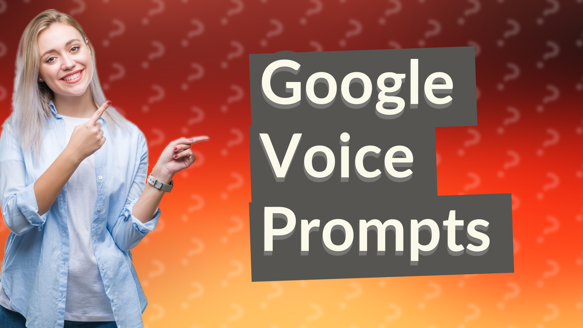 Google Voice Prompts