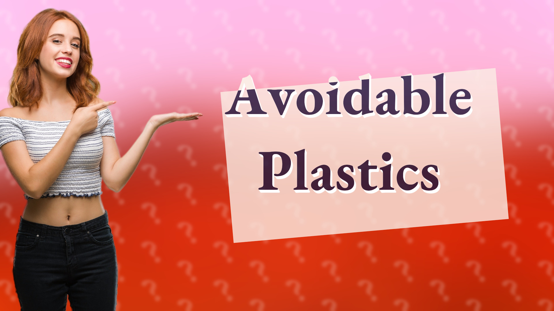 Avoidable Plastics