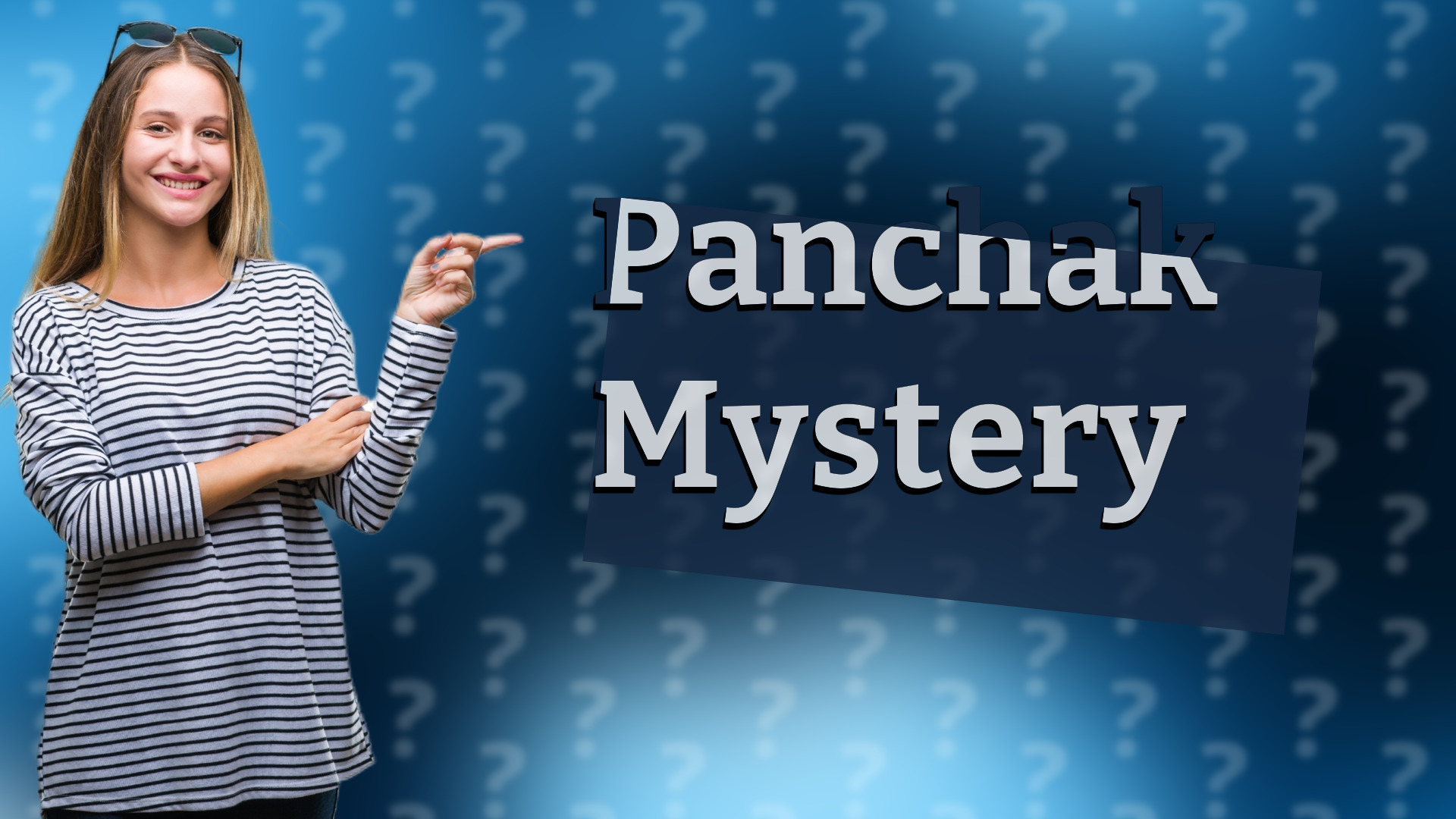 Panchak Mystery