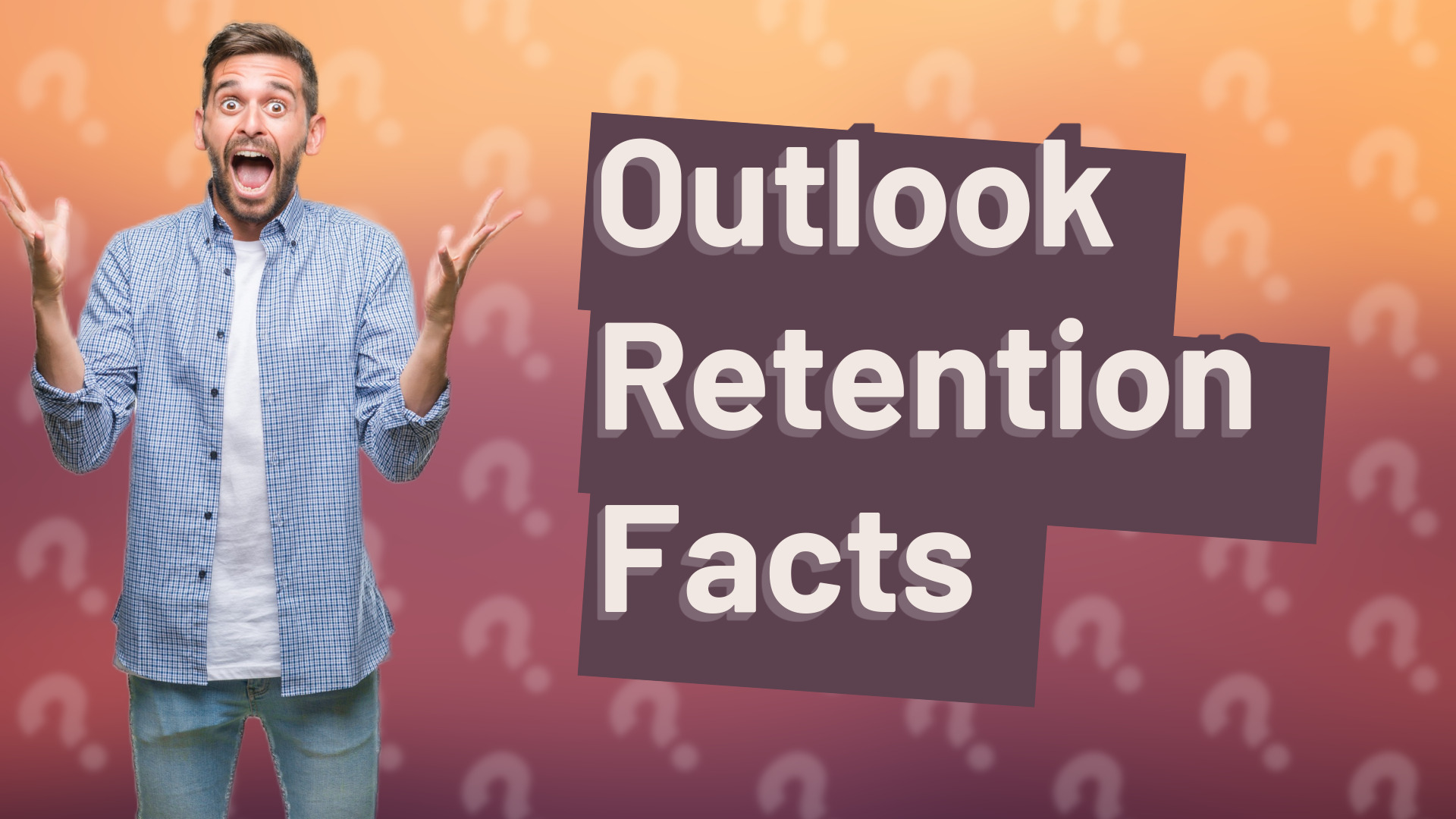 Outlook Retention Facts