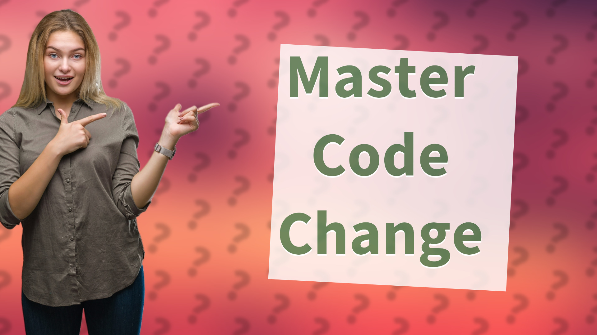 Master Code Change