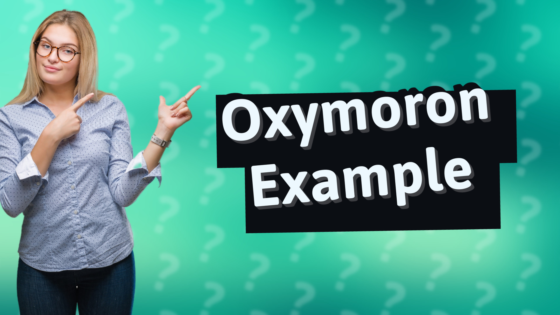 Oxymoron Example