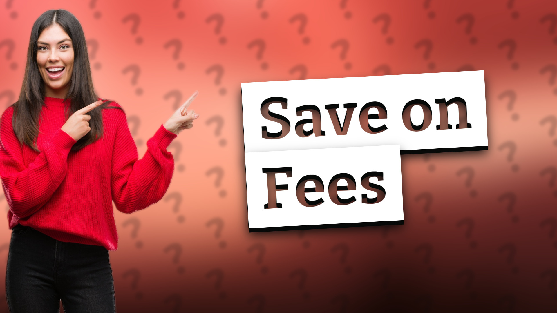 Save on Fees