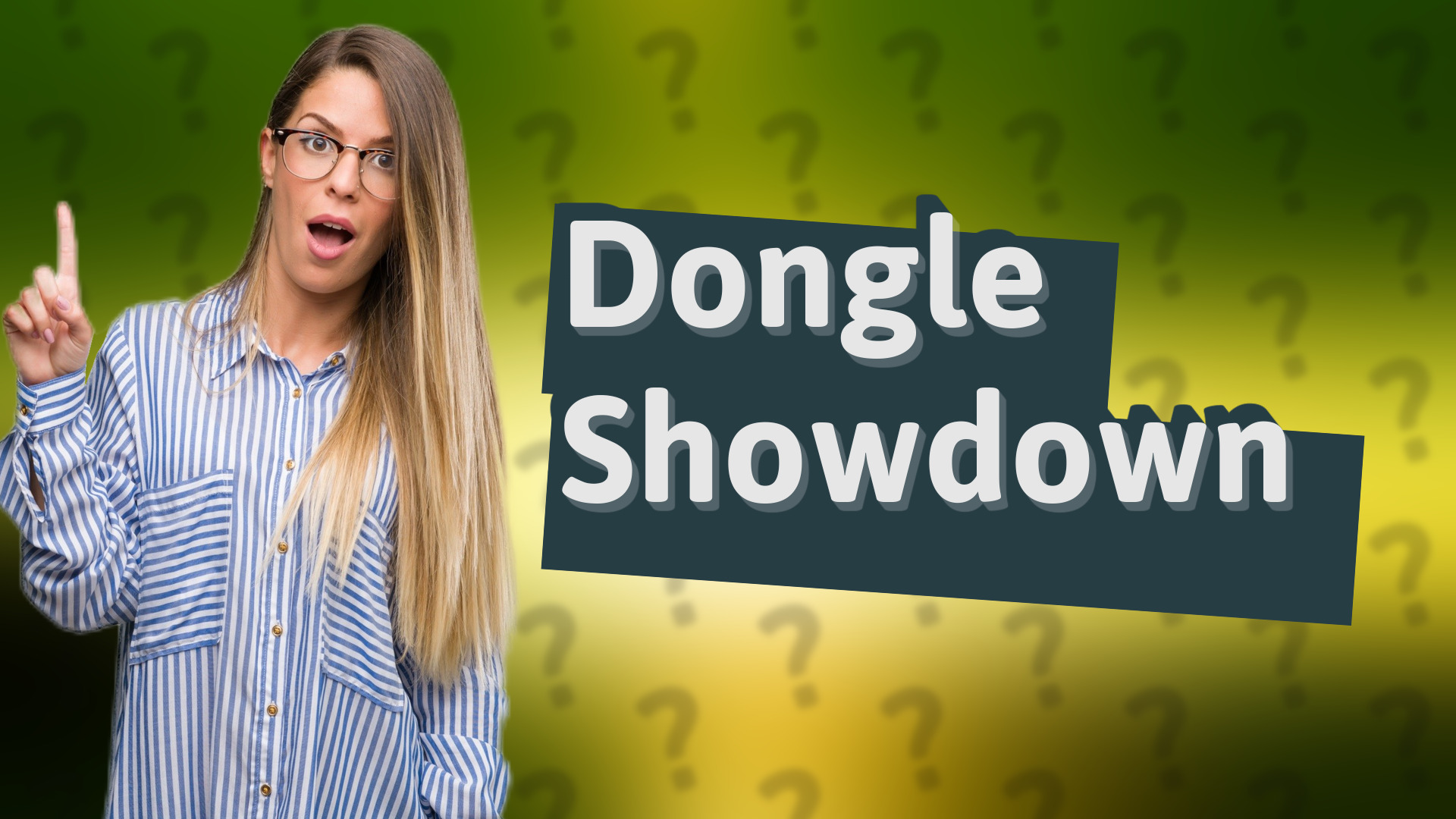 Dongle Showdown