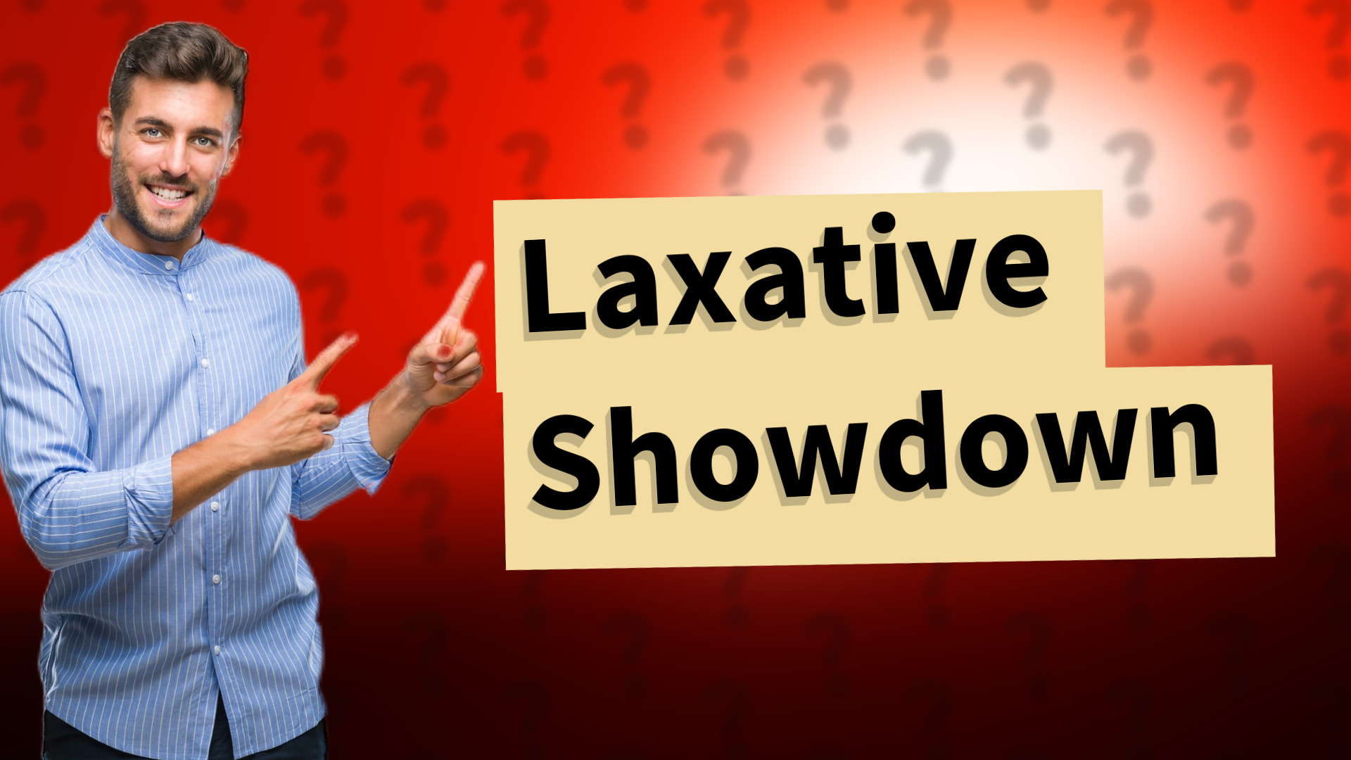 Laxative Showdown
