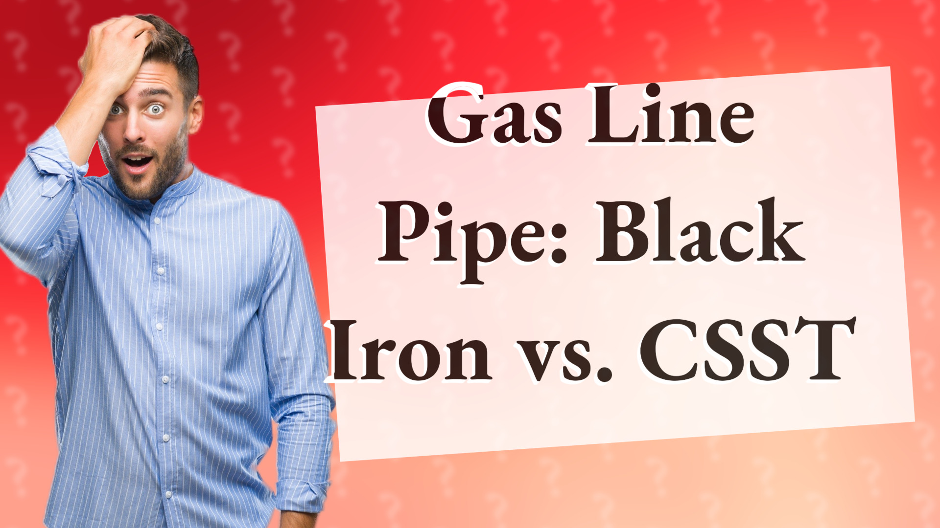 Gas Line Pipe: Black Iron vs. CSST