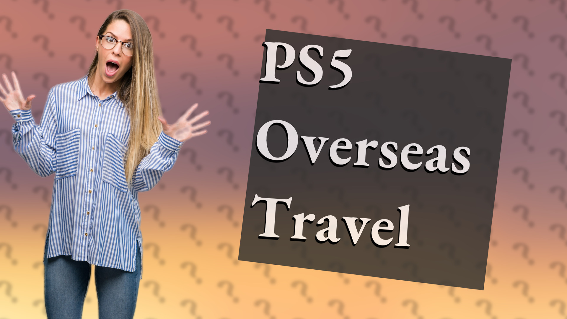 PS5 Overseas Travel