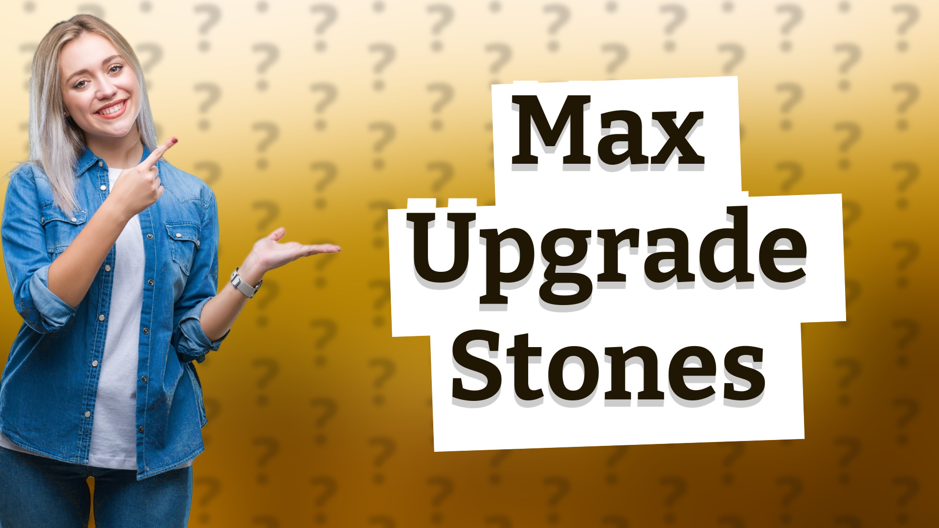 Max Upgrade Stones