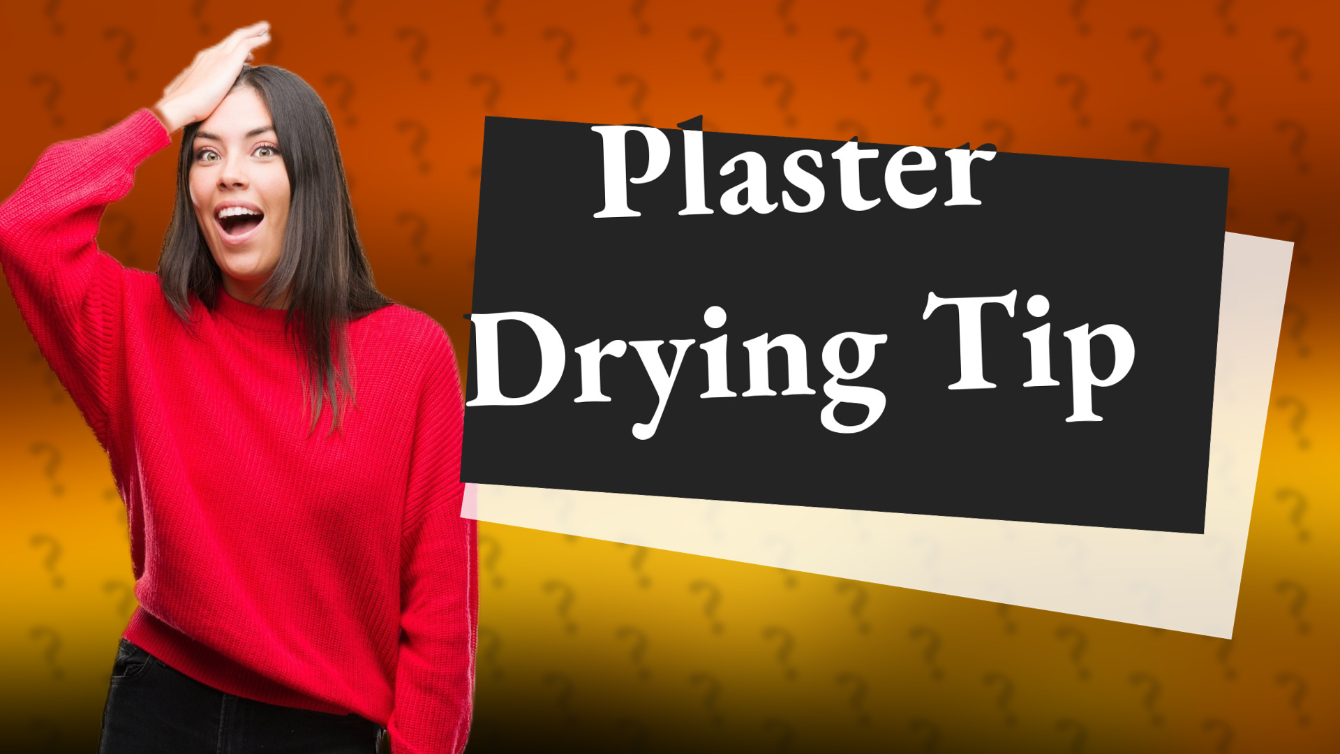 Plaster Drying Tip
